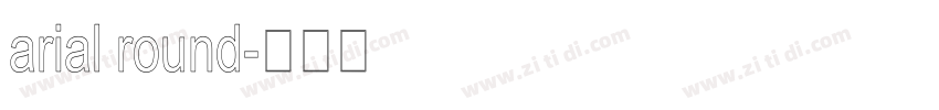 arial round字体转换